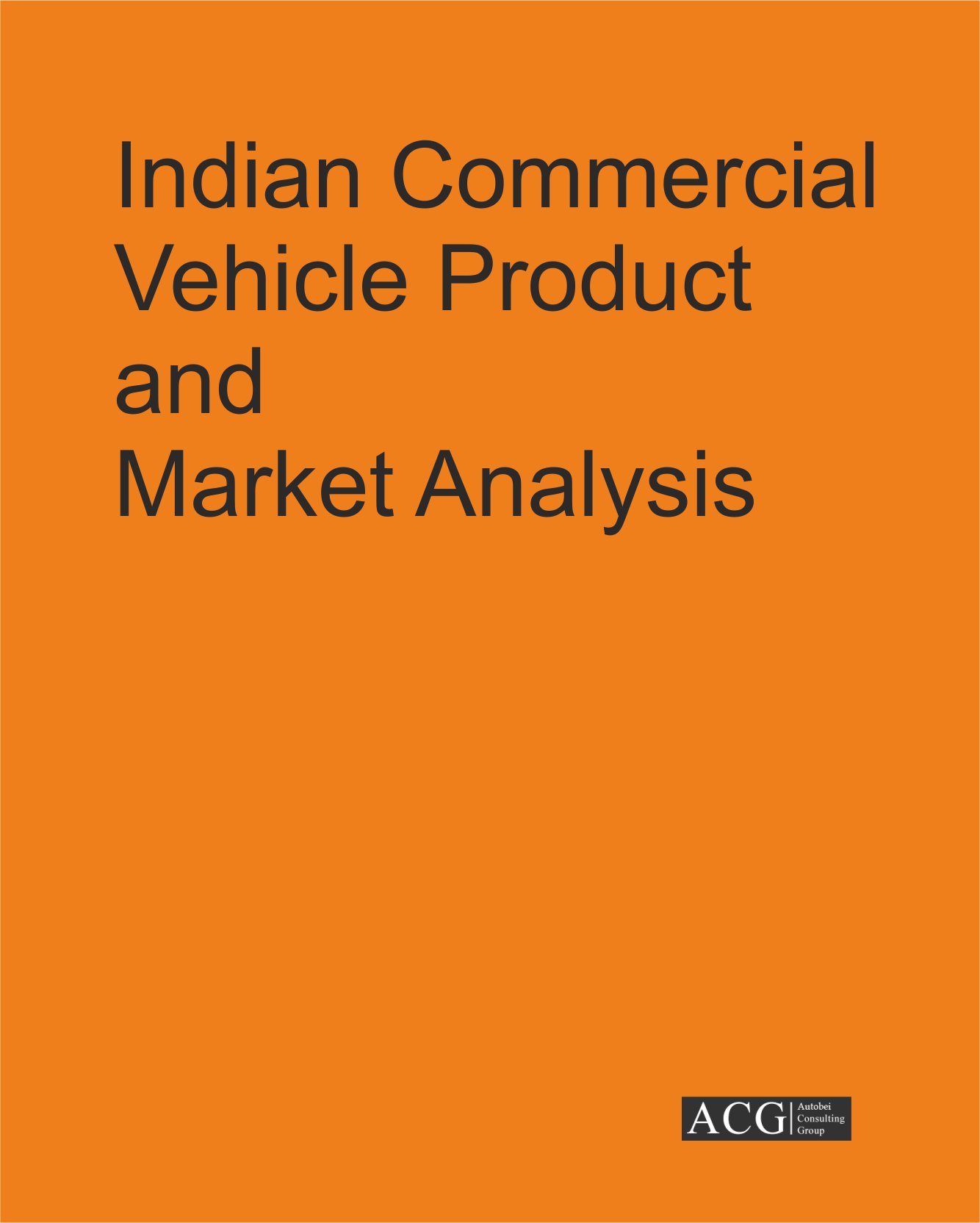 Indian Commercial Vehicle Product and Market Analysis