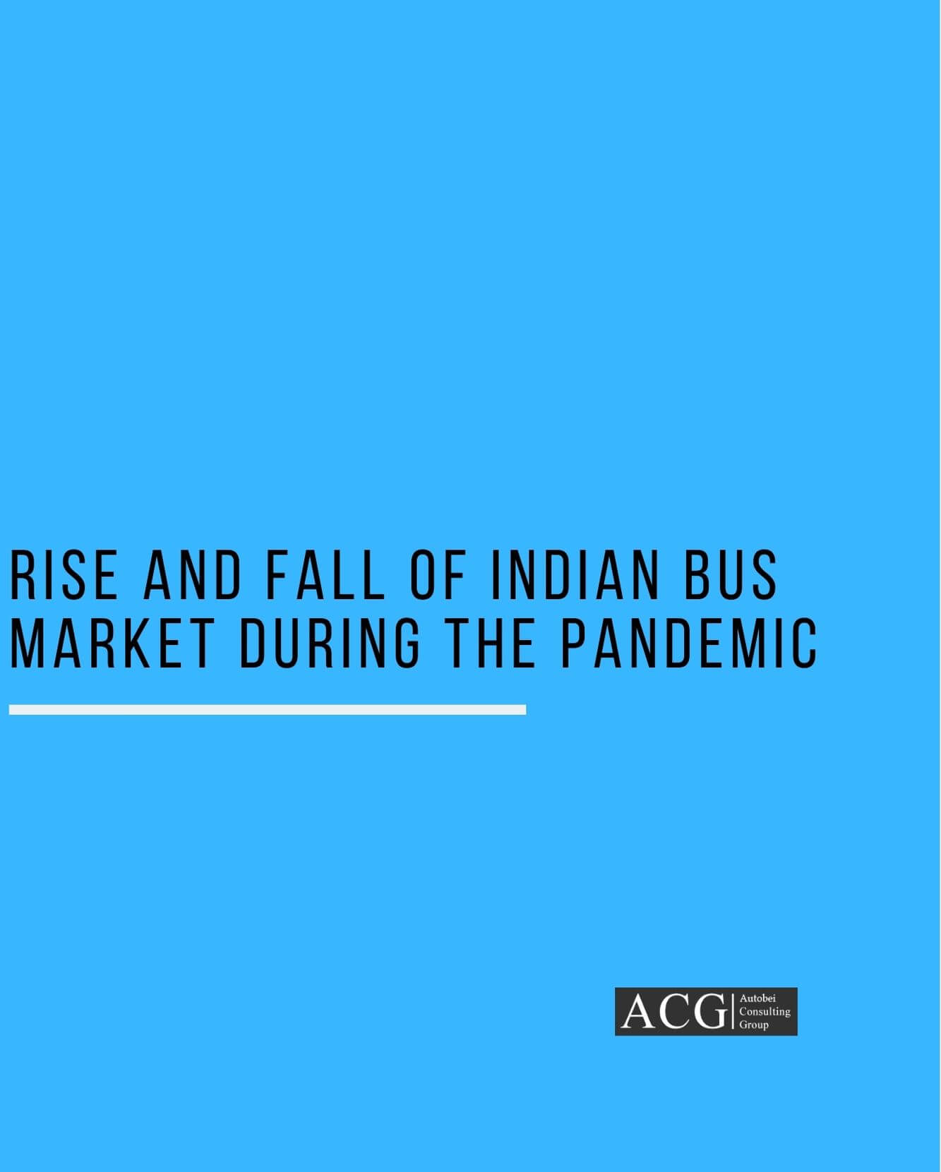 Rise and Fall of Indian Bus Market during the Pandemic