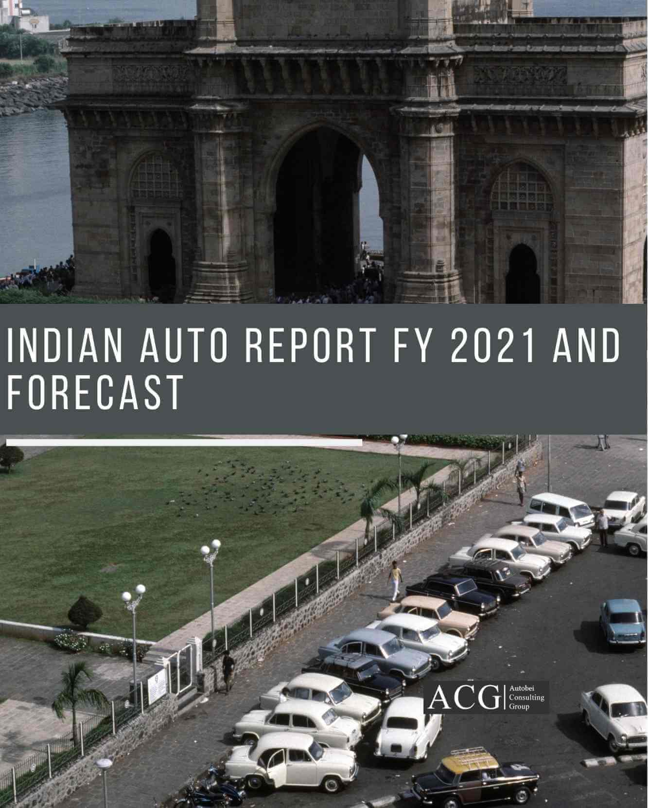 Indian Auto Report FY 2021 and Forecast