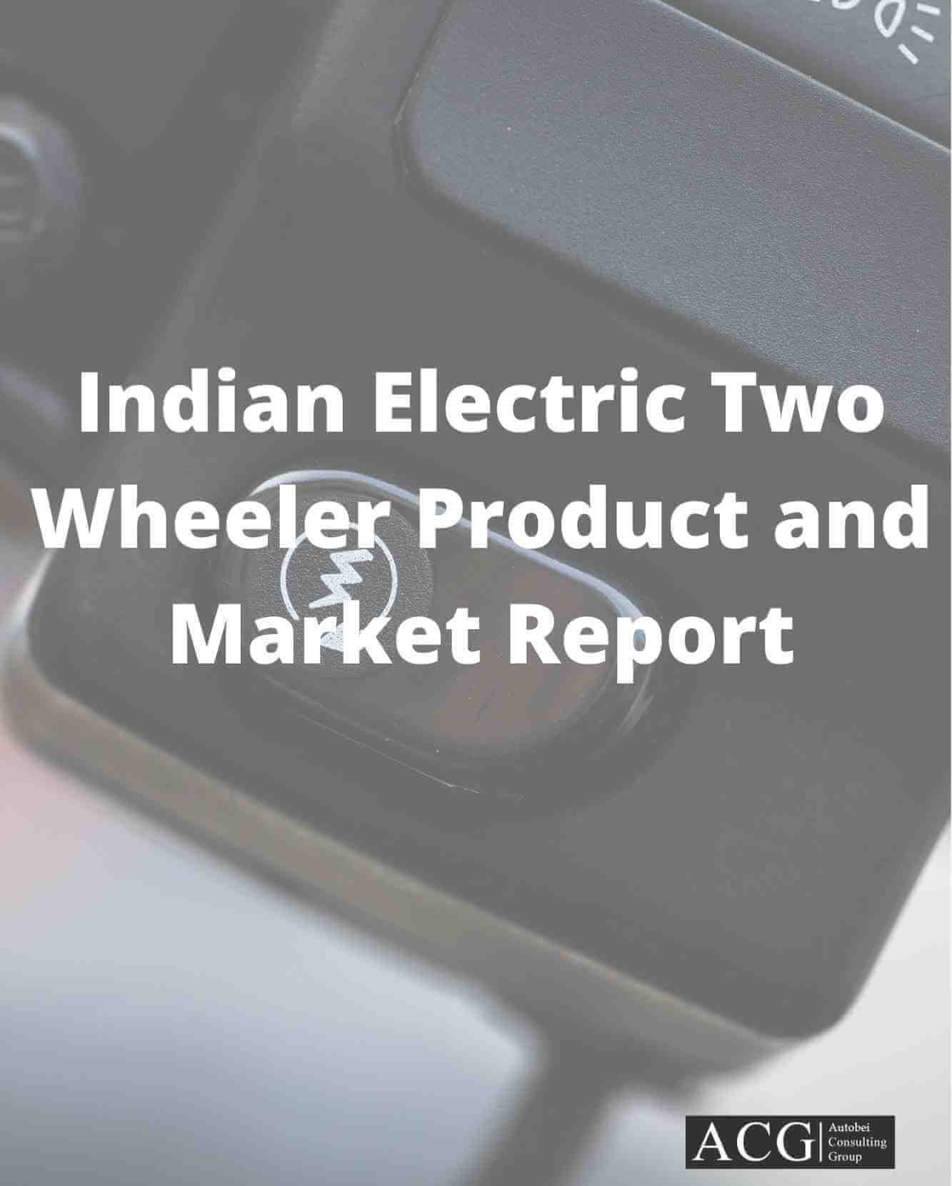 Indian Electric Two Wheeler Product and Market Report