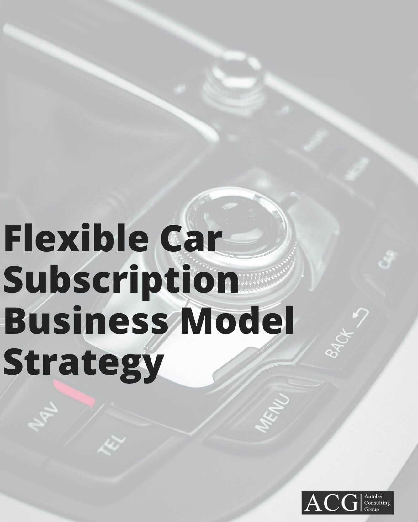 Flexible Car Subscription Business Model Strategy