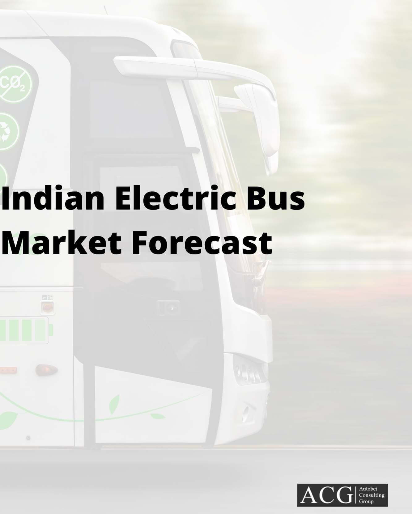Indian Electric Bus Product and Market Forecast