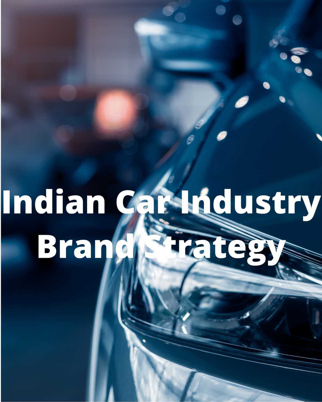 Indian Automobile Brand Strategy Report