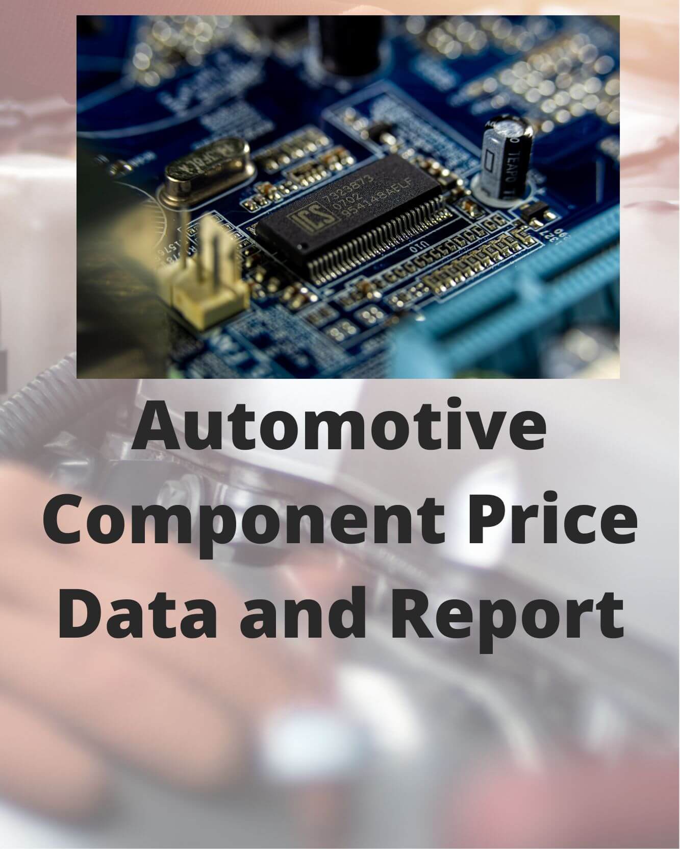 Automotive Component Price Data and Report
