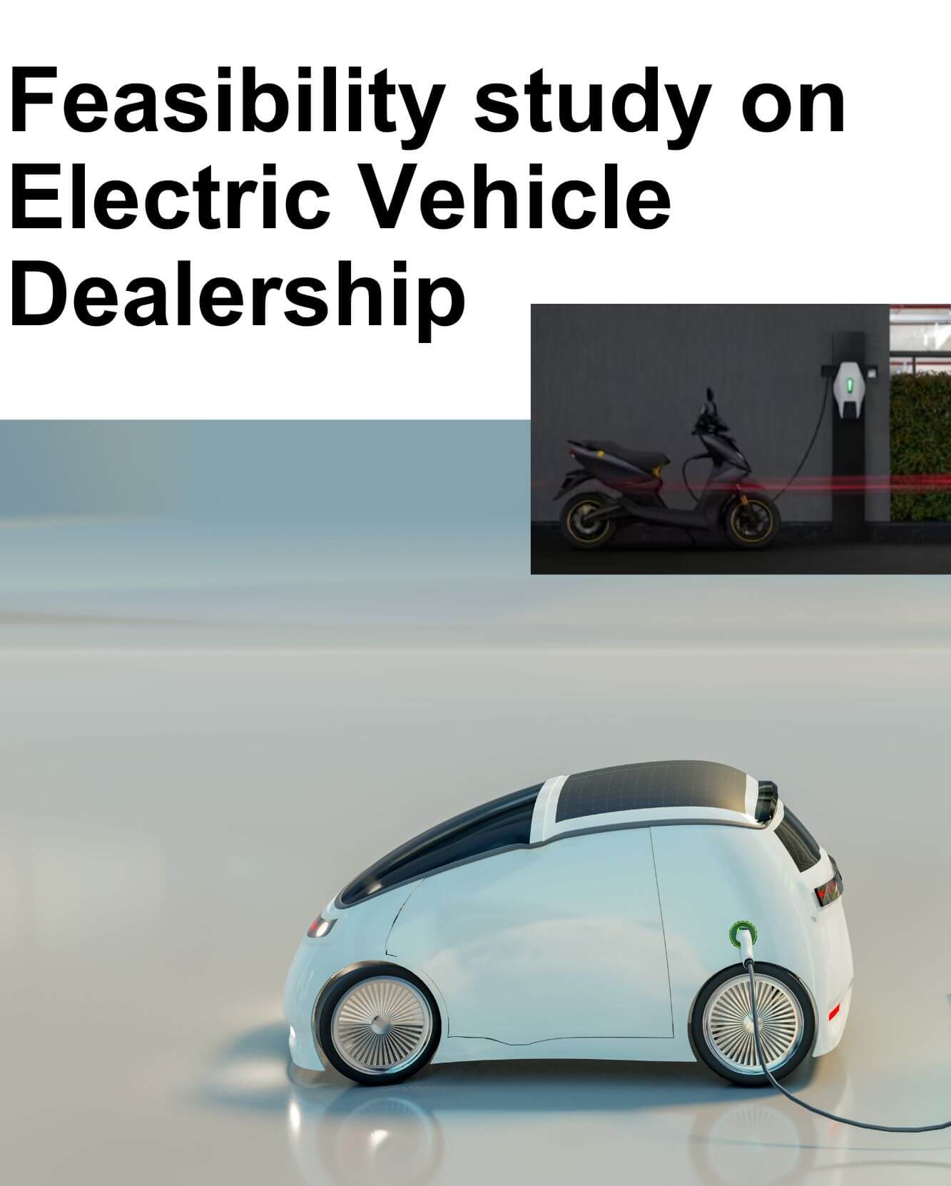 Feasibility study on Electric Vehicle Dealership