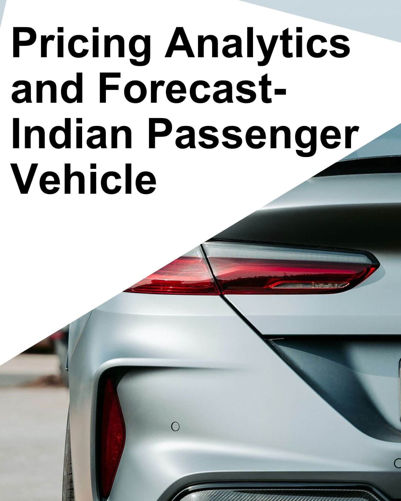Indian Passenger Vehicle Pricing Analytics and Forecast