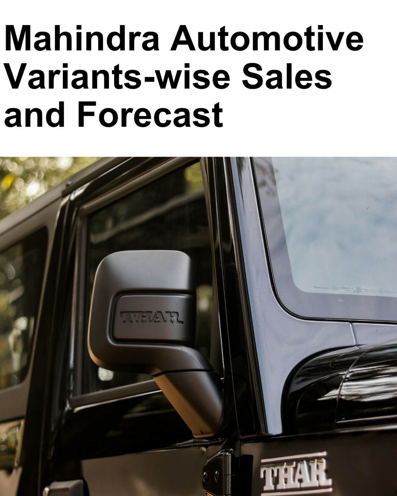 Mahindra Automotive Variants level Sales and Forecast 2040
