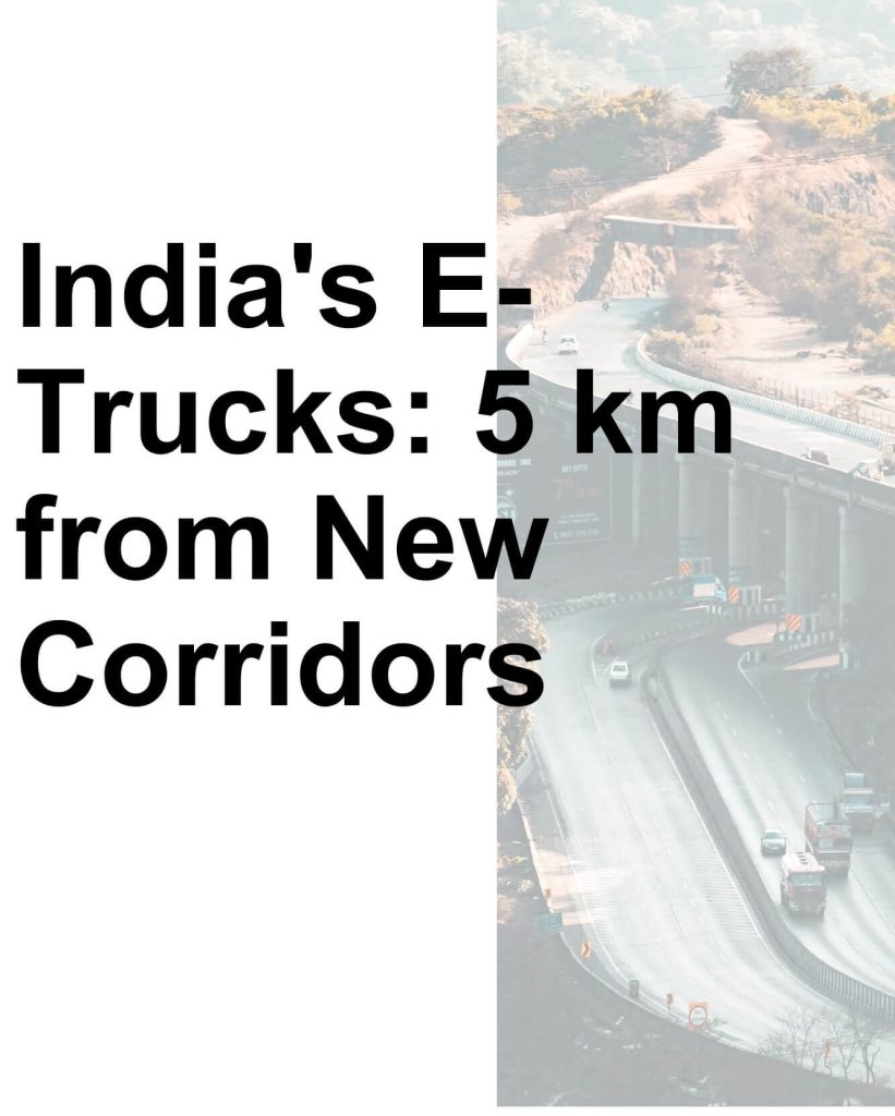 India’s E-Trucks: 5 km from New Corridors