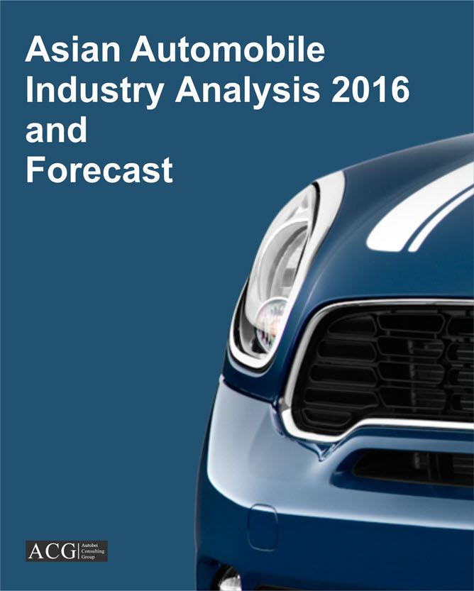 Asian Automobile Industry Analysis 2016 and Forecast