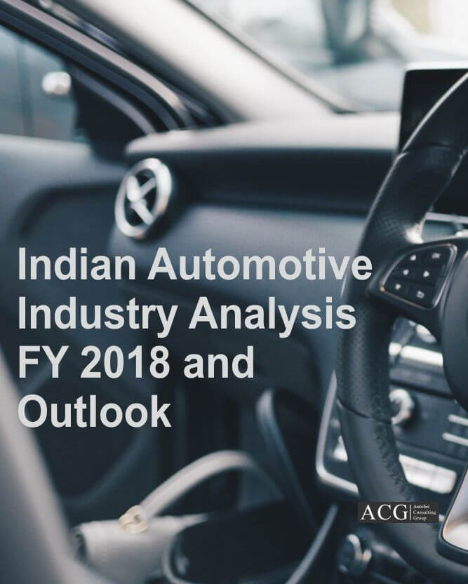 Indian Automobile Industry Analysis FY 2018 and Outlook