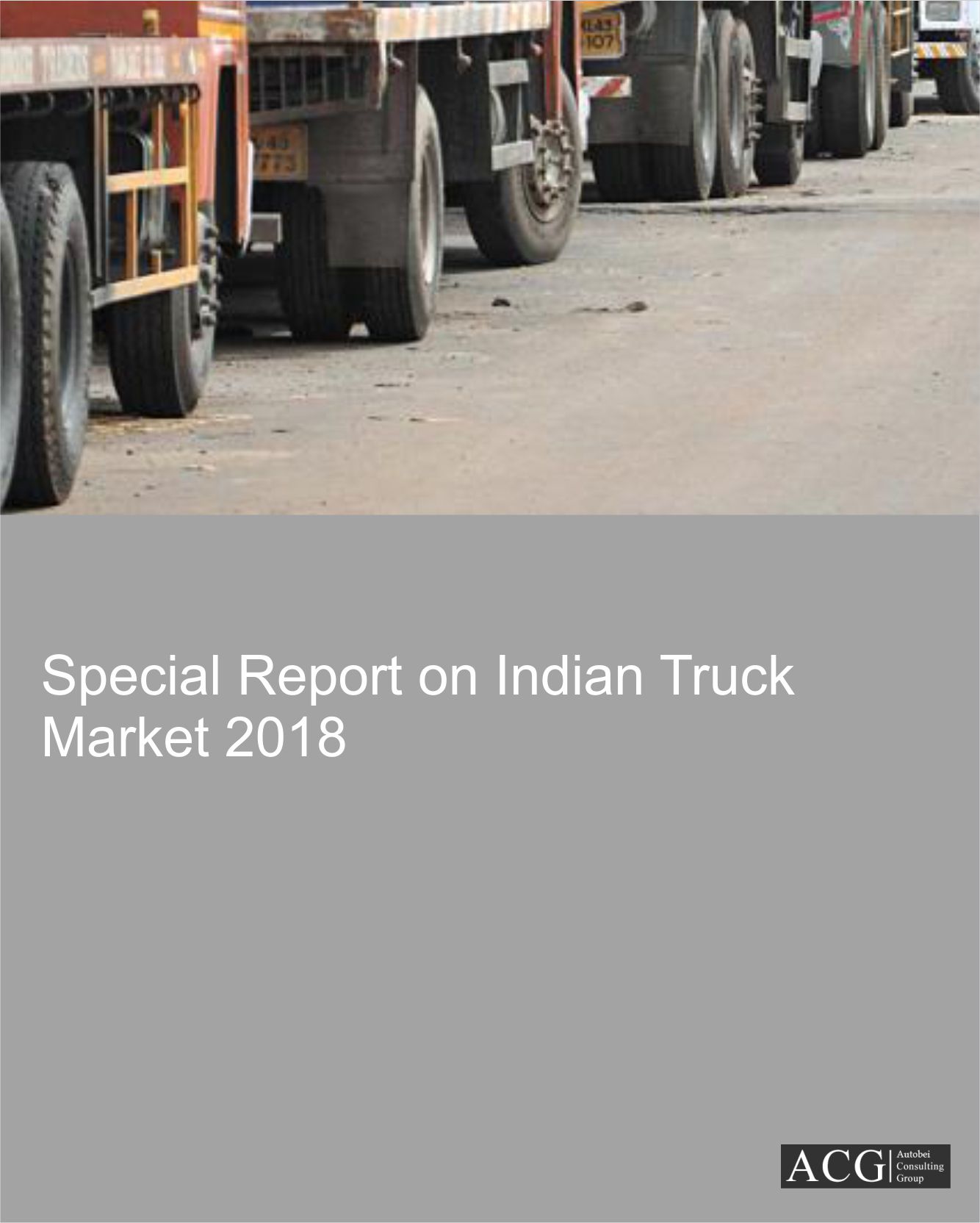 Special Report on Indian Truck Market 2018