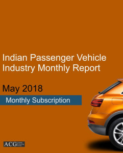 Indian Passenger Vehicle Market Report May 2018